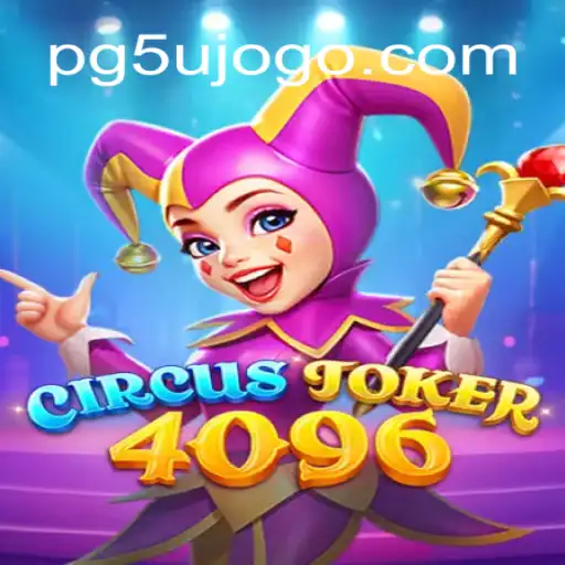 Descubra a Emoção do Jogo CircusJoker4096 na Plataforma PG5U.BET