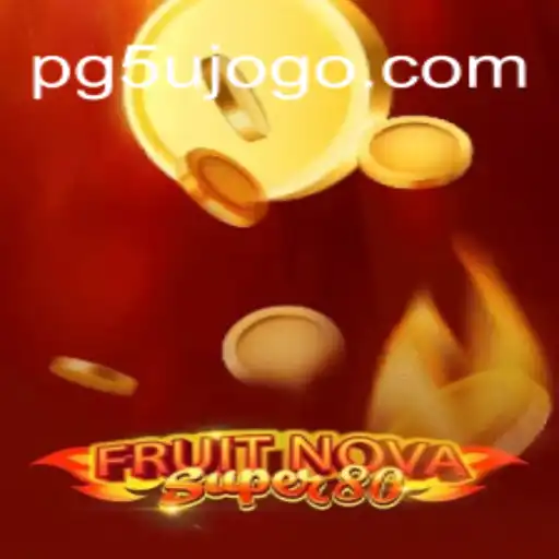 Desvendando o Mundo de FruitNovaSuper80: Um Guia Completo